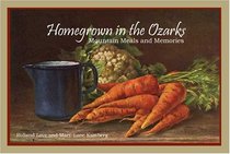 Homegrown in the Ozarks: Mountain Meals and Memories