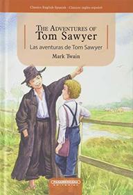 Las aventuras de Tom Sawyer / The Adventures of Tom Sawyer Bilingual Edition