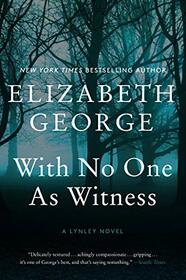 With No One As Witness: A Lynley Novel (A Lynley Novel, 13)