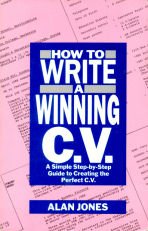 HOW TO WRITE A WINNING C.V. (HOW TO WIN....)
