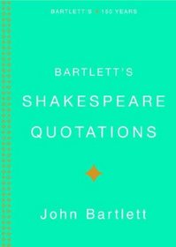 Bartlett's Shakespeare Quotations