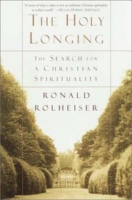 The Holy Longing: Guidelines for a Christian Spirituality