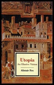 Utopia: An Elusive Vision (Twayne's Masterwork Studies)