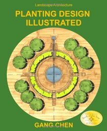 Landscape Architecture: Planting Design Illustrated (3rd Edition)