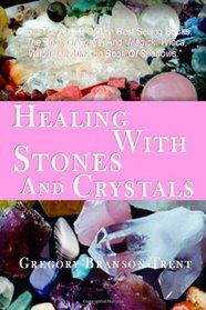 Healing With Stones And Crystals