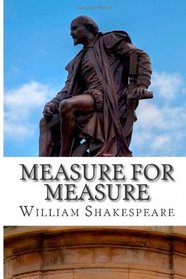 Measure for Measure: A Play