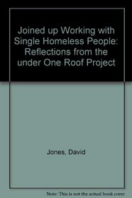 Joined Up Working with Single Homeless People
