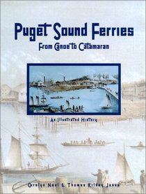 Puget Sound Ferries: From Canoe to Catamaran