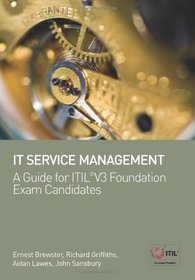 IT Service Management - A Guide for ITIL V3 Foundation Exam Candidates