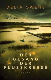 Der Gesang der Flusskrebse (Where the Crawdads Sing) (German Edition)