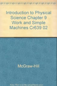 Introduction to Physical Science Chapter 9 Work and Simple Machines Cr639 02