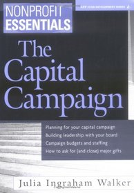 Nonprofit Essentials : The Capital Campaign (The AFP/Wiley Fund Development Series)