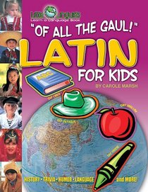 Of All the Gaul: Latin for Kids (Little Linguists)