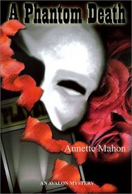 A Phantom Death (St. Rose Quilting Bee, Bk 1)