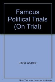 Famous Political Trials (On Trial)