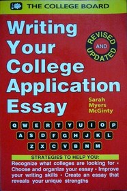Writing Your College Application Essay (The College Application Essay)