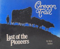 Oregon Trail: Last of the Pioneers (Heart of the West Series)