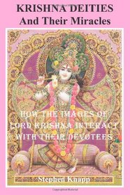 Krishna Deities and Their Miracles: How the Images of Lord Krishna Interact With Their Devotees
