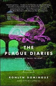 The Plague Diaries: Keeper of Tales Trilogy: Book Three (3) (The Keeper of Tales Trilogy)
