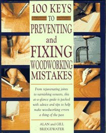100 Keys to Preventing and Fixing Woodworking Mistakes
