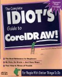 The Complete Idiot's Guide to Coreldraw! (Complete Idiots Guide)