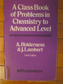 Class Book of Problems in Chemistry to Advanced Level: w. ans