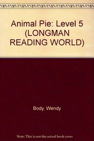 Animal Pie: Level 5 (Longman Reading World)