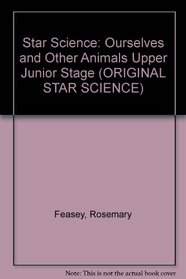 Star Science: Ourselves and Other Animals Upper Junior Stage