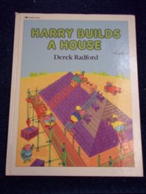 Harry Builds a House