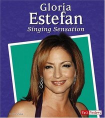 Gloria Estefan: Singing Sensation (Fact Finders)