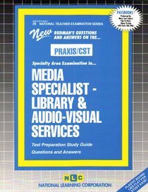 PRAXIS/CST Media Specialist - Library & Audio-Visual Services (Library Media Specialist) (National Teachers Examination Series, Nt 29)