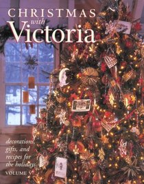 Christmas With Victoria : Decorations, Gifts, and Recipes for the Holidays