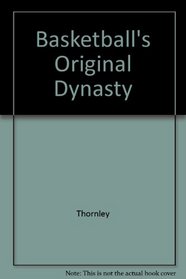 Basketball's Original Dynasty: The History of the Lakers