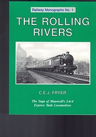 The Rolling Rivers (Railway Monographs)