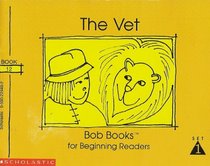 The Vet (Bob Books for Beginning Readers, Set 1, Book 12)