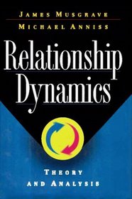 RELATIONSHIP DYNAMICS : Theory and Analysis