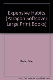 Expensive Habits (Paragon Softcover Large Print Books)