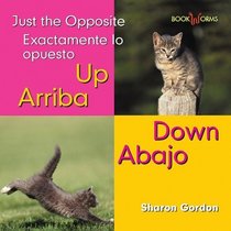 Up Down/arriba Abajo: Ust the Opposite = Exactamente Lo Opuesto (Bookworms) (Spanish Edition)