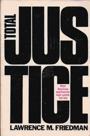 Total Justice: What Americans Want from the Legal System and Why (Beacon paperback)