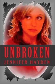 Unbroken: Hide and Seek Mystery Series (Volume 2)