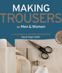 Making Trousers for Men & Women: A Multimedia Sewing Workshop