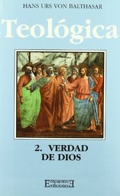 Teologica/ Theological: Verdad De Dios (Spanish Edition)