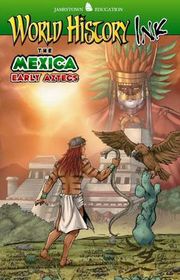 World History Ink: The Mexica Early Aztecs