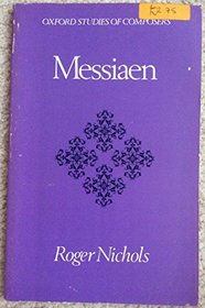 Messiaen (Oxford Studies of Composers, 13)