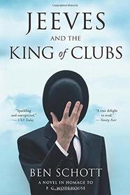 Jeeves and the King of Clubs: A Novel in Homage to P.G. Wodehouse