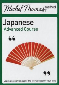 Michel Thomas Method: Japanese Advanced Course (Michel Thomas Series)