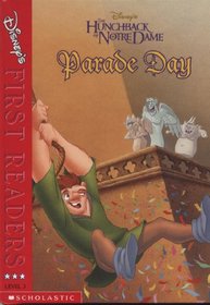 Hunchback of Notre Dame Parade Day (Disney First Reader, level 3)
