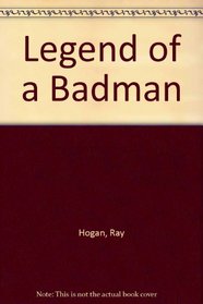 Legend of a Badman