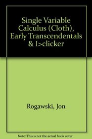 Single Variable Calculus (Cloth), Early Transcendentals & i>clicker