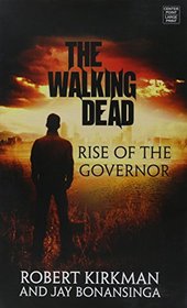 Rise of the Governor: The Walking Dead